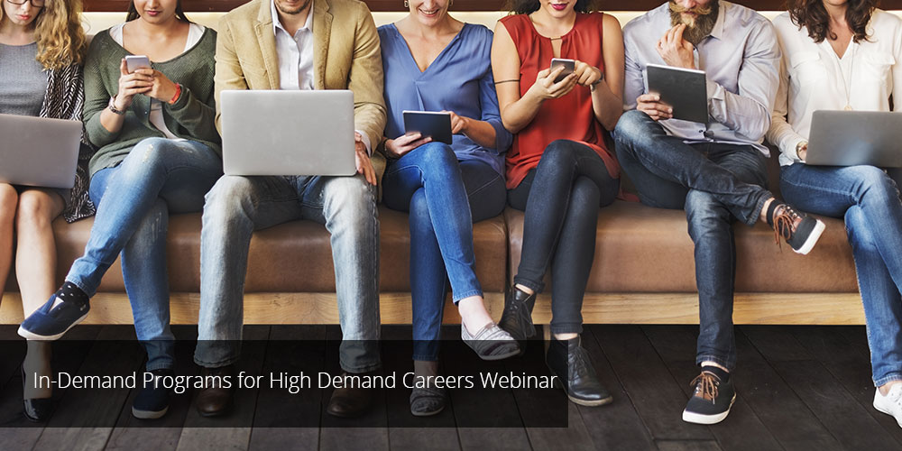 Read more about the article In-Demand Programs for High Demand Careers Webinar