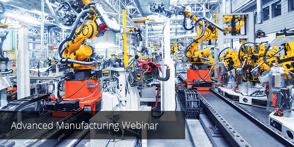 Read more about the article Advanced Manufacturing Webinar